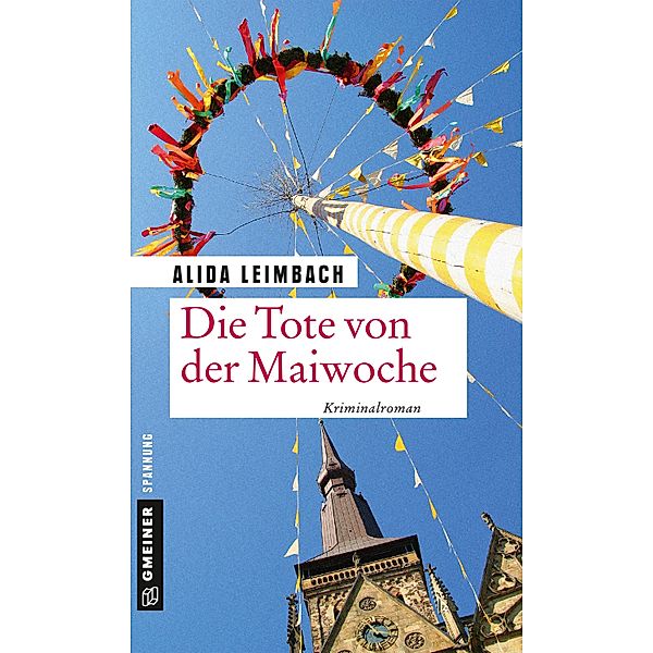 Die Tote von der Maiwoche / Kommissare Schöndorf und Brunner Bd.5, Alida Leimbach