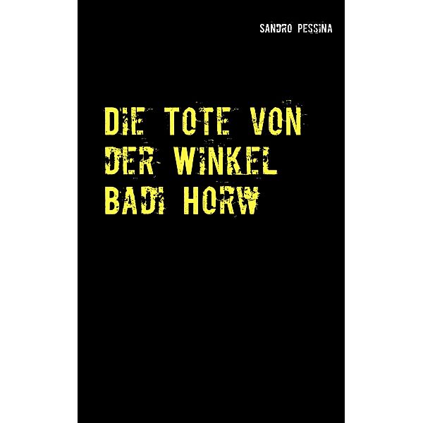 Die Tote von der Winkel Badi Horw, Sandro Pessina