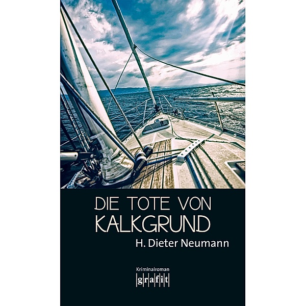 Die Tote von Kalkgrund / Helene Christ, Heinrich Dieter Neumann