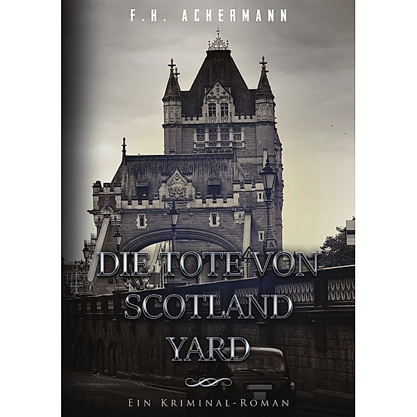 Die Tote von Scotland Yard, Franz Heinrich Achermann