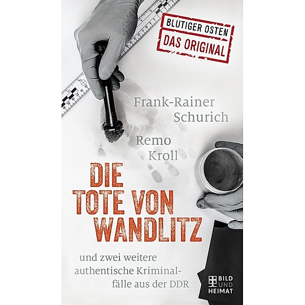 Die Tote von Wandlitz, Remo Kroll, Frank-Reiner Schurich