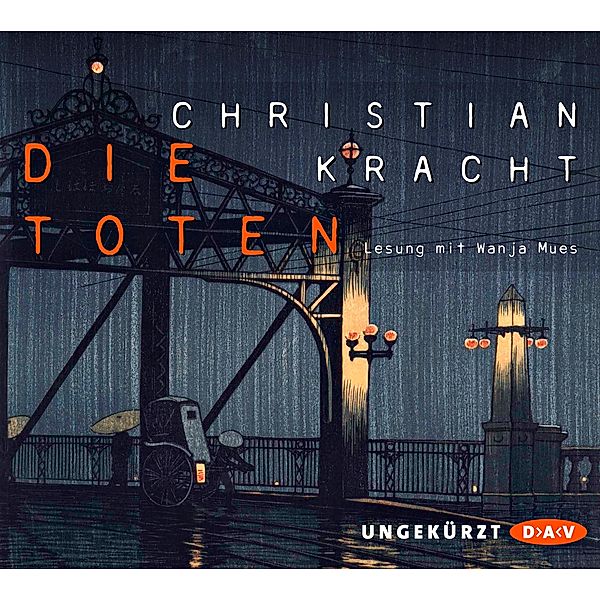 Die Toten,4 Audio-CDs, Christian Kracht