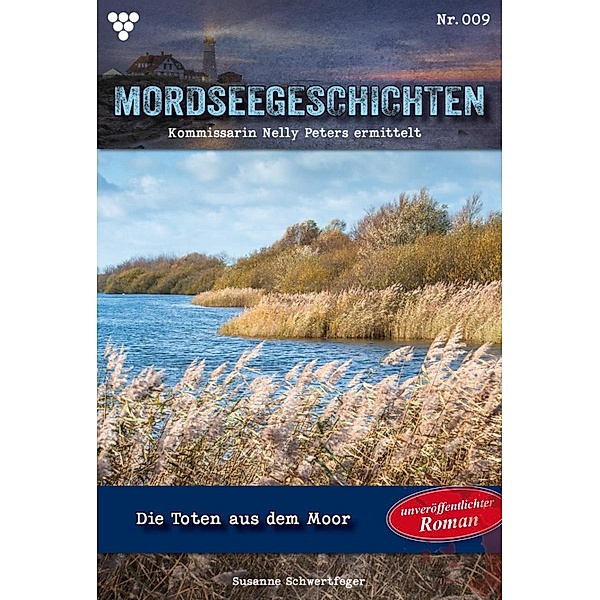 Die Toten aus dem Moor / Mordseegeschichten Bd.9, Susanne Schwertfeger