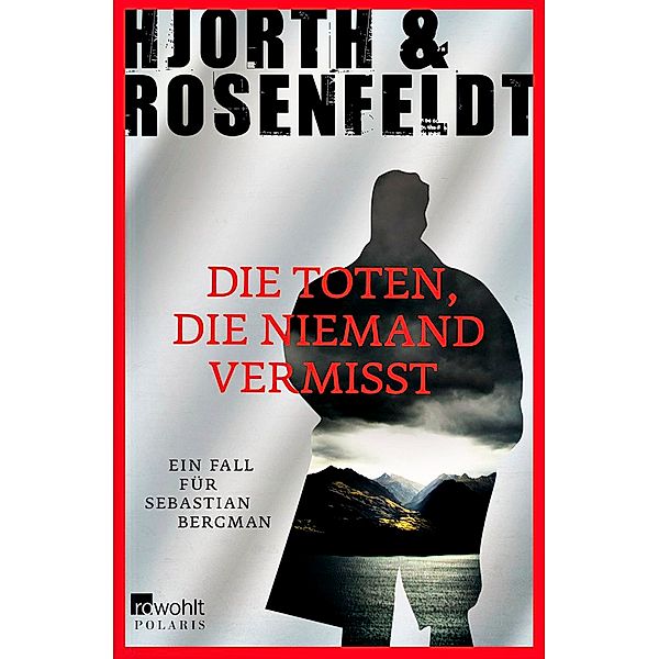 Die Toten, die niemand vermisst, Michael Hjorth, Hans Rosenfeldt