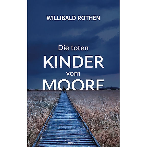 Die toten Kinder vom Moore, Willibald Rothen