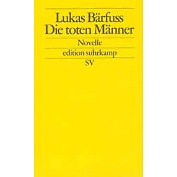 Die toten Männer, Lukas Bärfuss