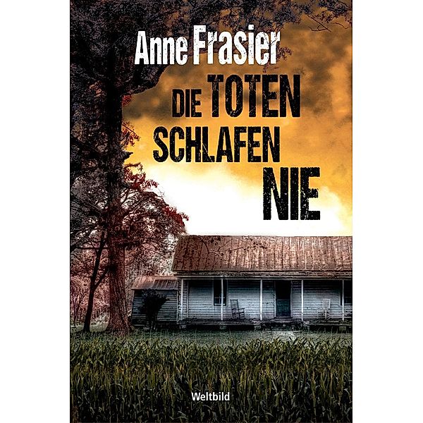 Die Toten schlafen nie, Anne Frasier