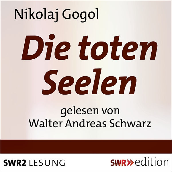 Die toten Seelen, Nikolaj Gogol