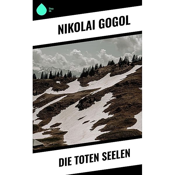 Die toten Seelen, Nikolai Gogol