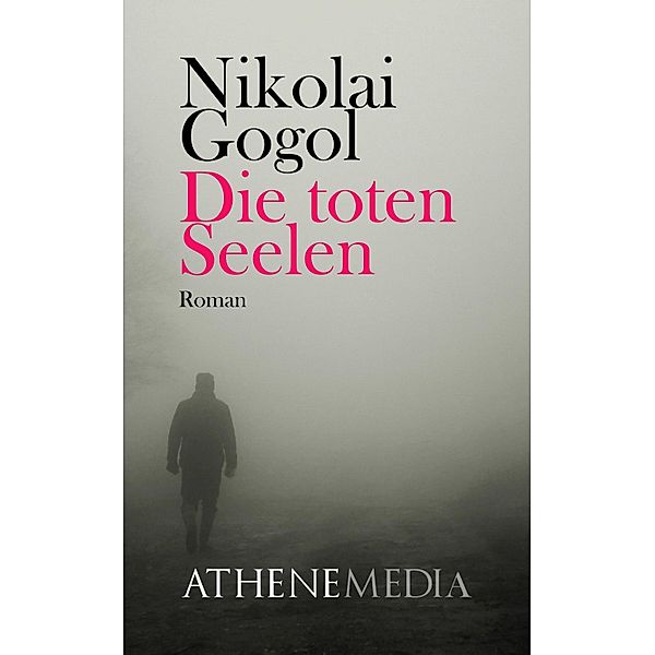 Die toten Seelen, Nikolai Wassiljewitsch Gogol