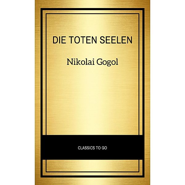 Die toten Seelen, Nikolai Gogol