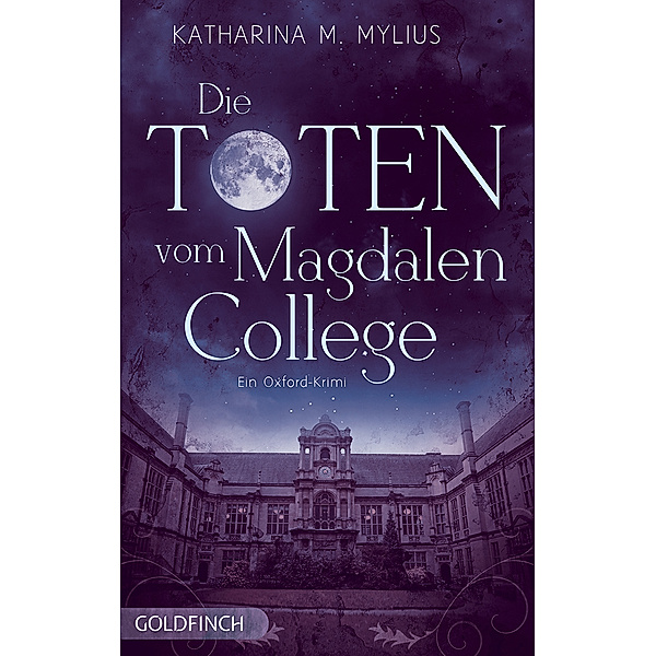 Die Toten vom Magdalen College / Heidi Green und Frederick Collins Bd.1, Katharina M. Mylius
