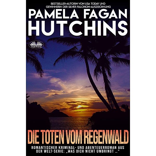 Die Toten Vom Regenwald, Pamela Fagan Hutchins