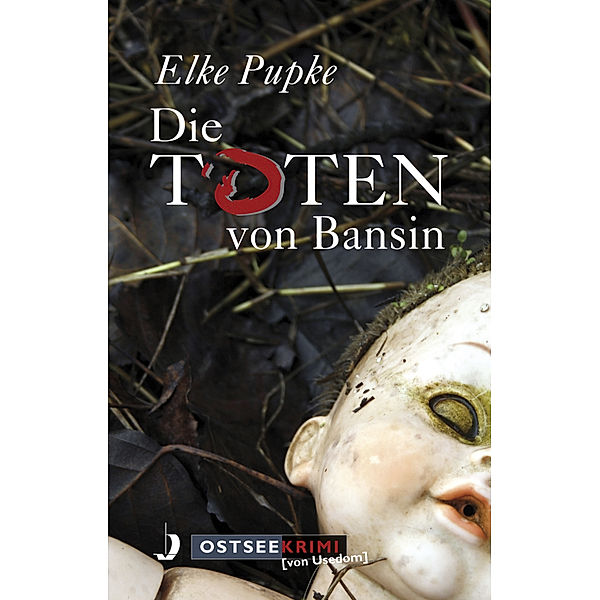 Die Toten von Bansin, Elke Pupke