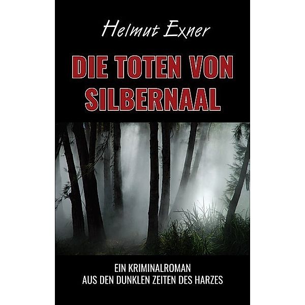 Die Toten von Silbernaal, Helmut Exner