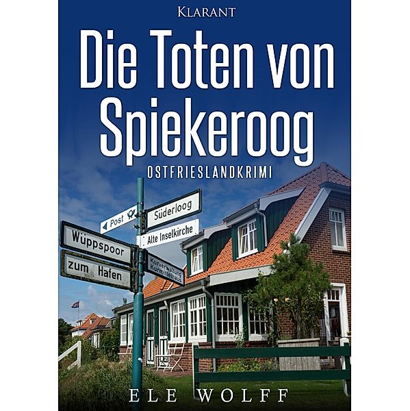Die Toten von Spiekeroog / Janneke Hoogestraat ermittelt Bd.4, Ele Wolff