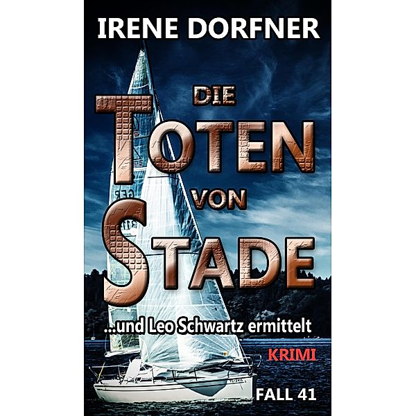 Die Toten von Stade / Leo Schwartz Bd.41, Irene Dorfner