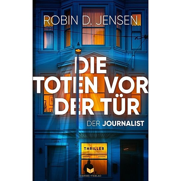 Die Toten vor der Tür, Robin D. Jensen