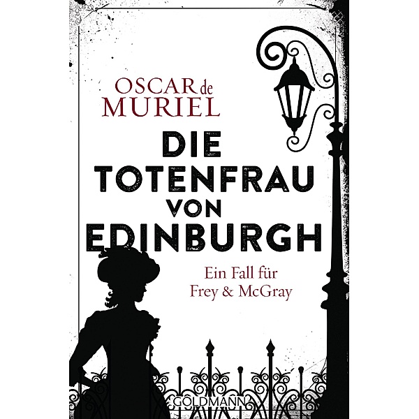 Die Totenfrau von Edinburgh / Frey & McGray Bd.5, Oscar de Muriel