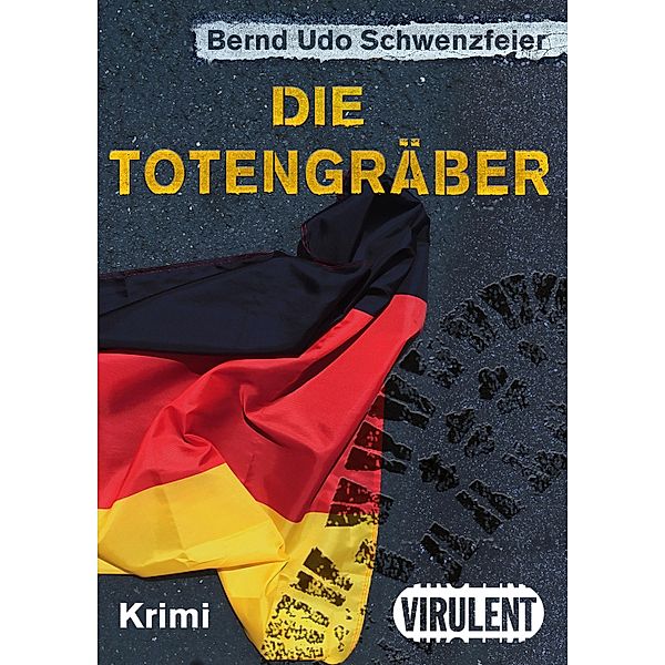 Die Totengräber, Bernd Udo Schwenzfeier