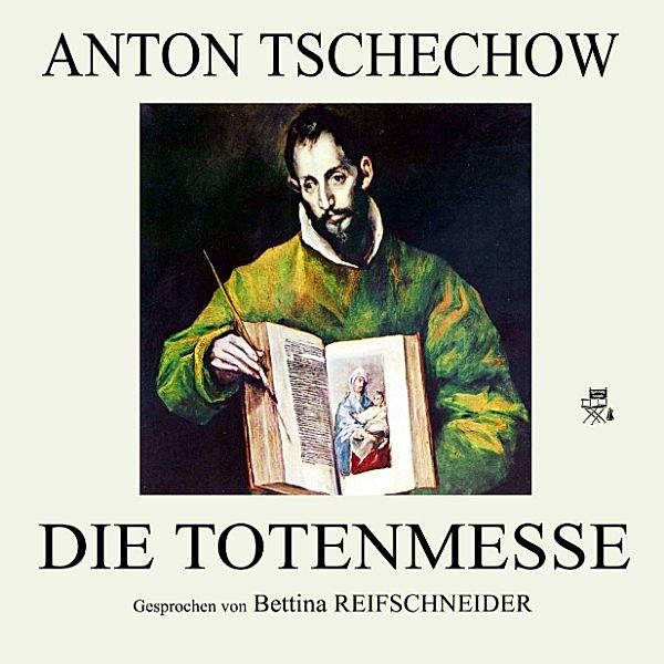 Die Totenmesse, Anton Tschechow