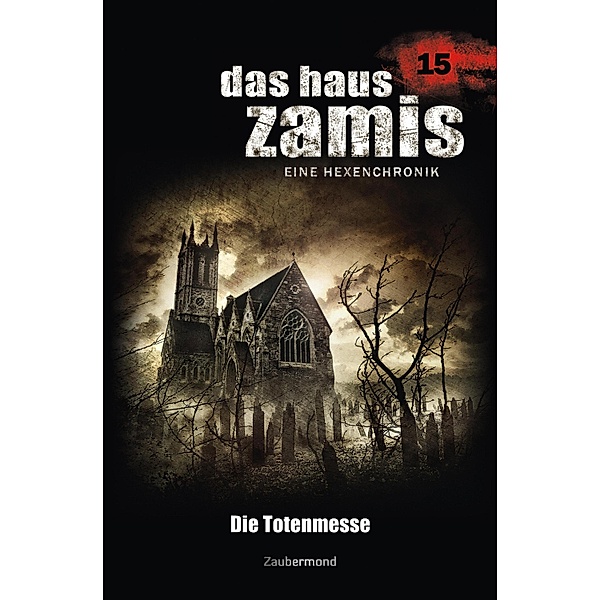 Die Totenmesse / Das Haus Zamis Bd.15, Uwe Voehl