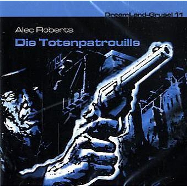 Die Totenpatrouille,1 Audio-CD, Alec Roberts