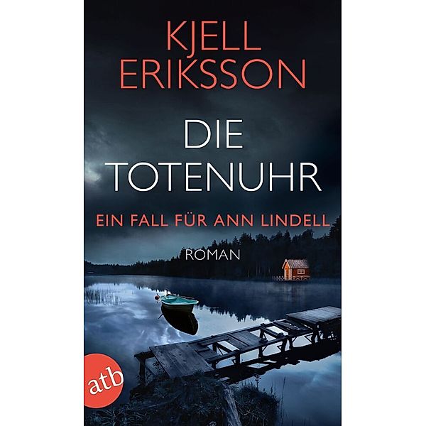 Die Totenuhr / Ann Lindell Bd.9, Kjell Eriksson