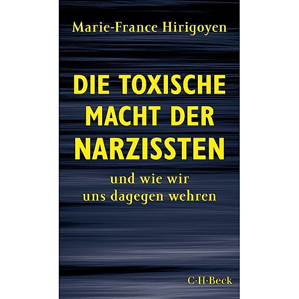 Die toxische Macht der Narzissten, Marie-France Hirigoyen