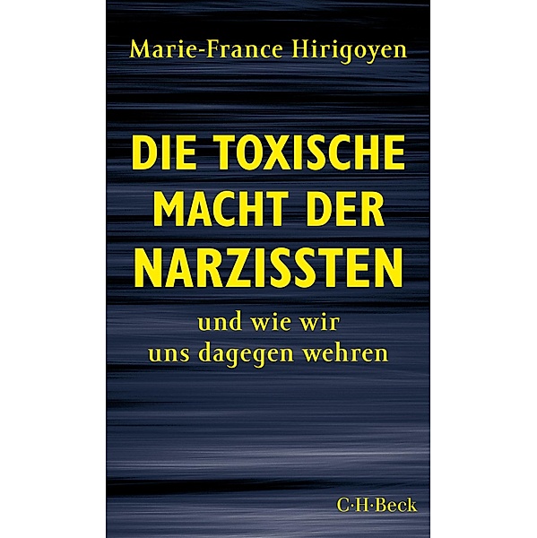 Die toxische Macht der Narzissten / Beck Paperback Bd.6377, Marie-France Hirigoyen