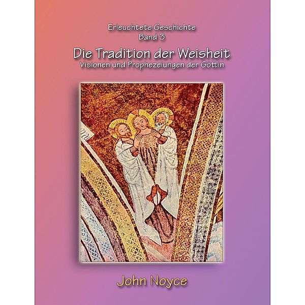 Die Tradition der Weisheit, John Noyce