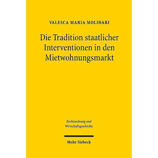 Die Tradition staatlicher Interventionen in den Mietwohnungsmarkt, Valesca Maria Molinari