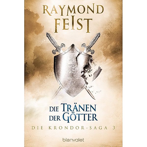 Die Tränen der Götter / Die Krondor-Saga Bd.3, Raymond Feist
