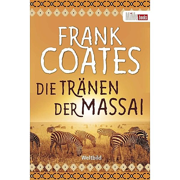 Die Tränen der Massai, Frank Coates