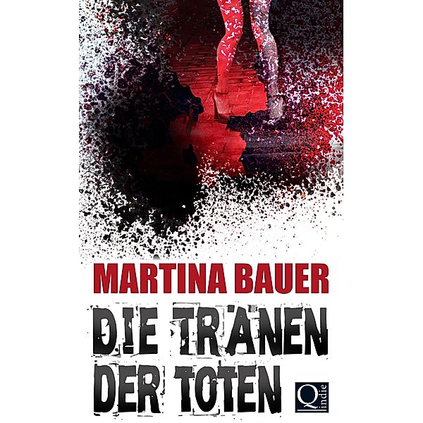 Die Tränen der Toten, Martina Bauer