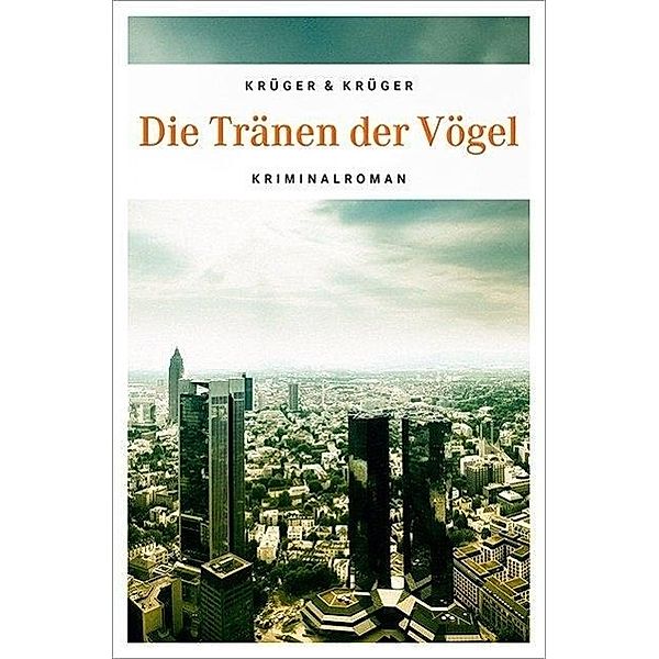 Die Tränen der Vögel, Uwe Krüger, Jonas Torsten Krüger