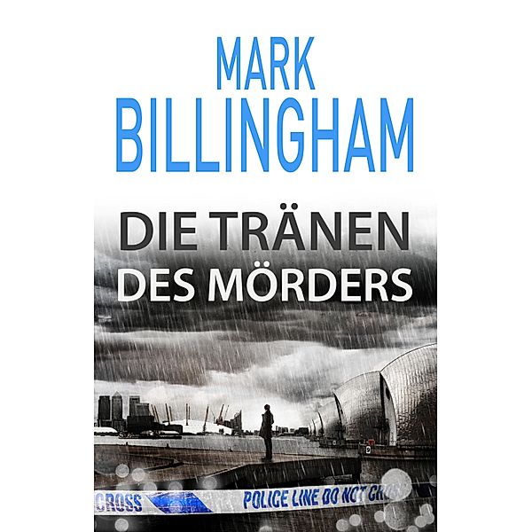 Die Tränen des Mörders / Tom Thorne Bd.2, Mark Billingham