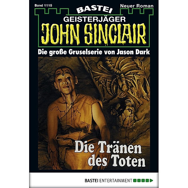 Die Tränen des Toten / John Sinclair Bd.1115, Jason Dark
