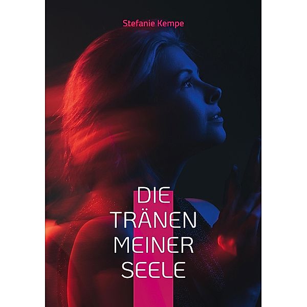 Die Tränen meiner Seele, Stefanie Kempe