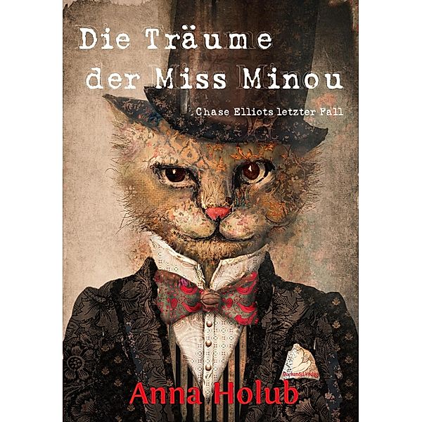 Die Träume der Miss Minou, Anna Holub