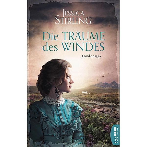 Die Träume des Windes / Die McCulloch-Trilogie Bd.3, Jessica Stirling