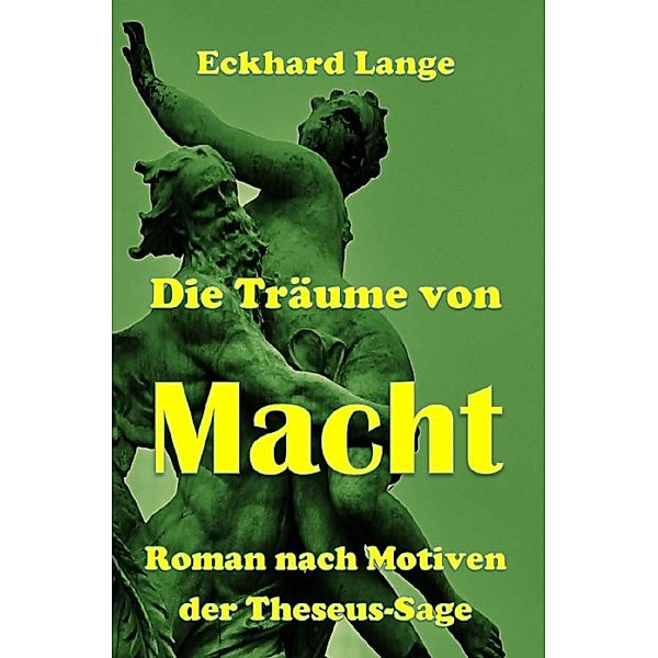 Die Träume von Macht, Eckhard Lange