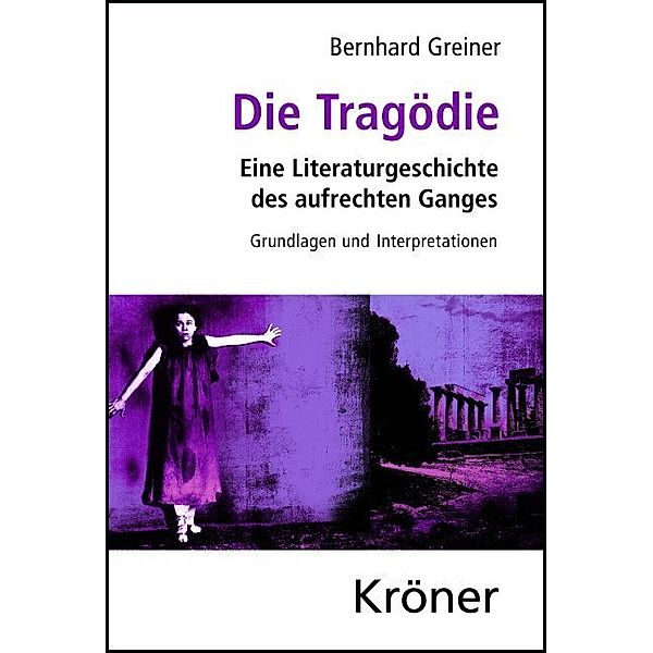 Die Tragödie, Bernhard Greiner