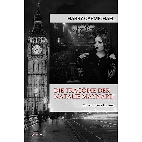 Die Tragödie der Natalie Maynard, Harry Carmichael