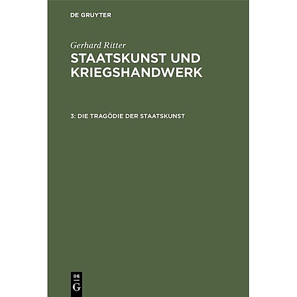 Die Tragödie der Staatskunst / Jahrbuch des Dokumentationsarchivs des österreichischen Widerstandes, Gerhard Ritter