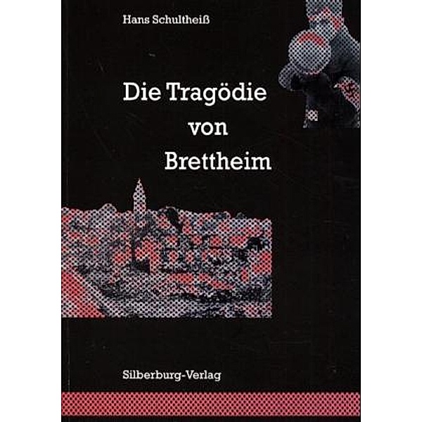 Die Tragödie von Brettheim, Hans Schultheiß