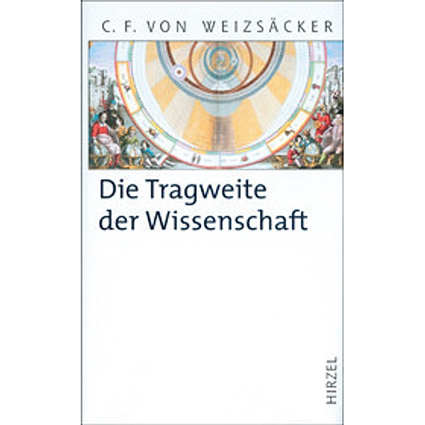 Die Tragweite der Wissenschaft, Carl Friedrich von Weizsäcker