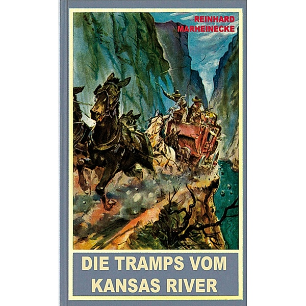 Die Tramps vom Kansas River, Reinhard Marheinecke