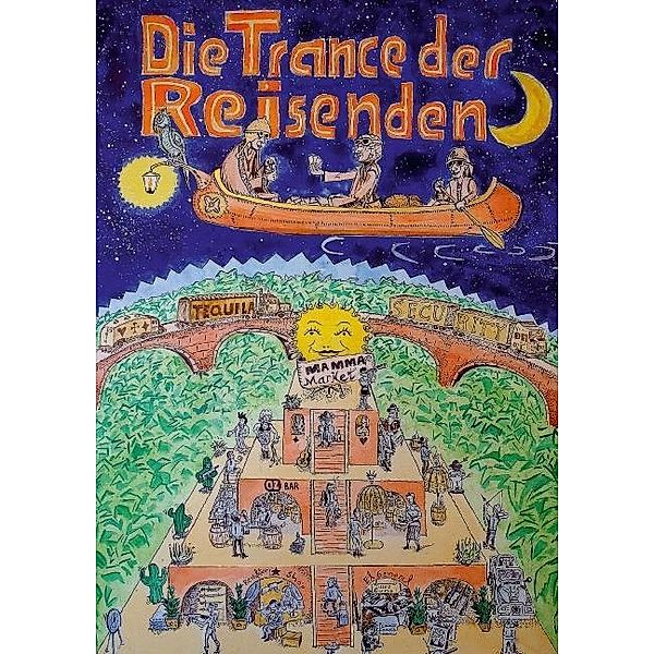 Die Trance der Reisenden (Posterbuch DIN A2 hoch), Michael Weiler