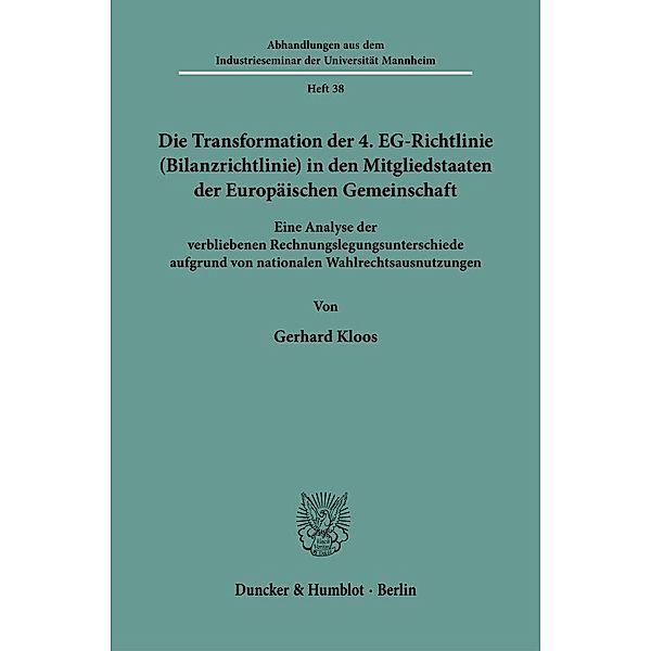 Die Transformation der 4. EG-Richtlinie (Bilanzrichtlinie) in den Mitgliedstaaten der Europäischen Gemeinschaft., Gerhard Kloos